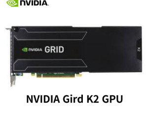 NVIDIA Grid K2 GPU